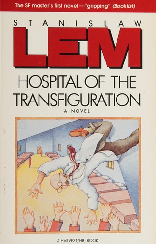 Stanisław Lem: Hospital of the Transfiguration (1991, Harcourt Brace Jovanovich)