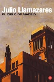 Julio Llamazares: El cielo de Madrid (2006, Punto de lectura)