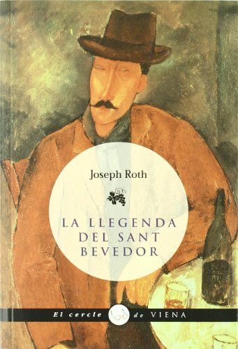 Joseph Roth, Judith Vilar: La llegenda del sant bevedor (Paperback, 2008, Viena)