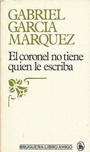 Gabriel García Márquez: El coronel no tiene quien le escriba (Spanish language, 1983, Editorial Bruguera)