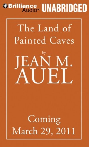Jean M. Auel: The Land of Painted Caves (AudiobookFormat, 2011, Brilliance Audio)