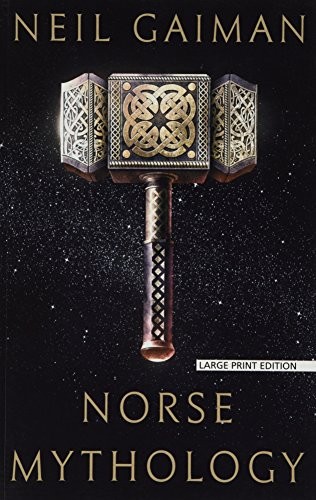Neil Gaiman: Norse Mythology (Paperback, 2018, Large Print Press)