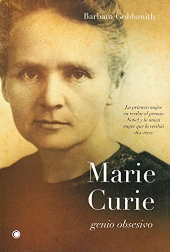 Barbara Goldsmith: Marie Curie. Genio obsesivo (Spanish language, 2022, Antoni Bosch Editor, S.A., ANTONI BOSCH, Antoni Bosch editor)
