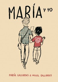 Miguel Gallardo, María Gallardo: María y yo (GraphicNovel, español language, 2007, astiberri, Astiberri, ASTIBERRI EDICIONES)