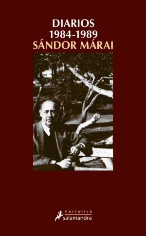 Sándor Márai: Diarios : 1984-1989 (2008, salamandra)