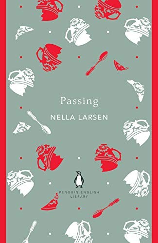 Nella Larsen: Passing (2020, Penguin Books, Limited, Penguin Classics)