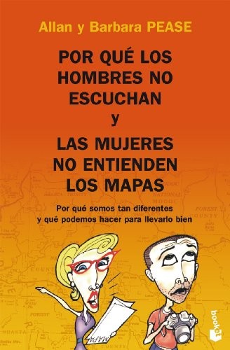 Allan Pease, Barbara Pease: Por qué los hombres no escuchan y las mujeres no entienden los mapas (Paperback, Booket)