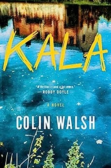 Colin Walsh: Kala (2023, Knopf Doubleday Publishing Group)