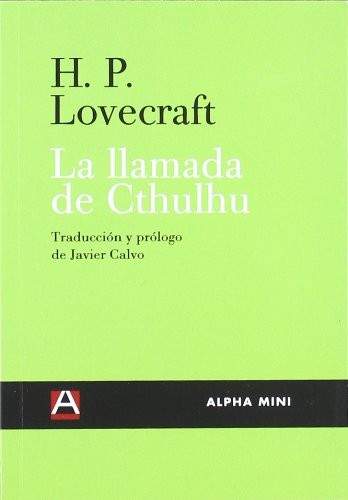 H. P. Lovecraft, Javier Calvo Perales: LA LLAMADA DE CTHULHU (Paperback, 2012, Ediciones Alpha Decay, S.A.)