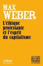 Max Weber, Gilbert Geis, Sebastian Guzman, James Hill, Joaquín Abellán García, Đặng Thị Nguyệt Ánh, Le Minh Ton, Tôn Lê Minh, Talcott Parsons, Benito Romero, Suzanne Barbeau, Jacques Chavy, Piero Burresi, Isabelle Kalinowski, Luis Legaz Lacambra: L'éthique protestante et l'esprit du capitalisme (French language, 2009)