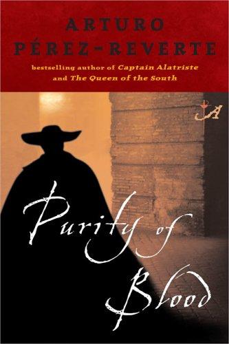 Arturo Pérez-Reverte: Purity of blood (2006, G.P. Putnam's Sons)