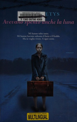 Ruta Sepetys: Avevano spento anche la luna (Italian language, 2011, Garzanti)