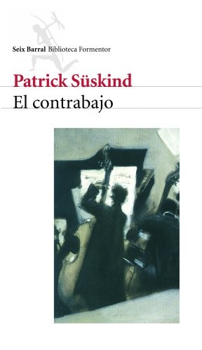 Pilar Giralt Gorina, Patrick Süskind: El contrabajo (Paperback, 1999, Seix Barral)