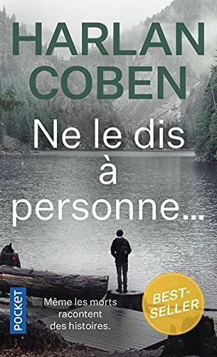 Harlan Coben: Ne le dis à personne... (French language, 2011, Presses Pocket)