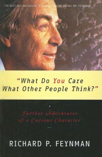 Richard P. Feynman: What Do You Care What Other People Think? (Hardcover, Tandem Library)