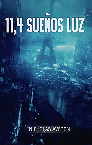 Nicholas Avedon: 11,4 sueños luz (EBook, Español language, 2016)