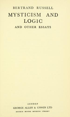 Bertrand Russell: Mysticism and logic, and other essays. (1917, G. Allen & Unwin)