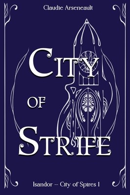 Claudie Arseneault: City of Strife (2023, Kraken Collective, The)