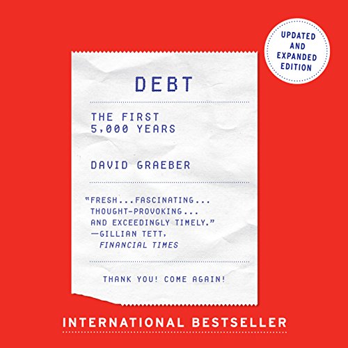 Grover Gardner (Narrator), David Graeber: Debt - Updated and Expanded (AudiobookFormat, Gildan Media, LLC)