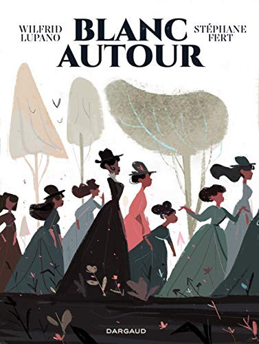 Wilfrid Lupano, Fert Stéphane: Blanc autour (Paperback, 2021, DARGAUD)