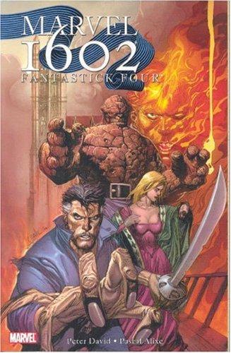Peter David, Pascal Alixe: Marvel 1602 (Paperback, Marvel Comics)