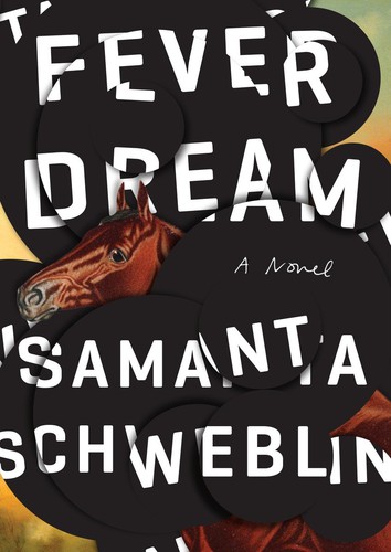 Samanta Schweblin: Fever dream (2017, Riverhead Books)