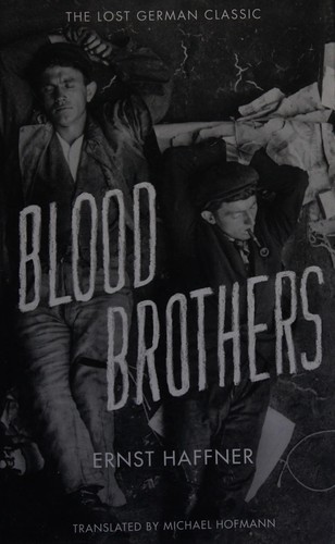Michael Hofmann, Ernst Haffner: Blood Brothers (2015, Penguin Random House)