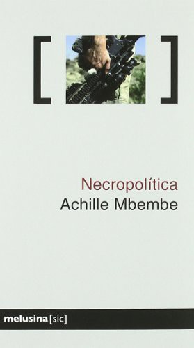 Achille Mbembe, Elisabeth Falomir Archambault: Necropolítica (Paperback, 2011, Editorial Melusina)