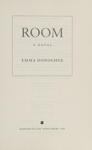 Emma Donoghue: Room (2010, HarperCollins Publishers)