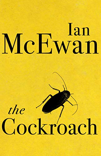 Ian McEwan: The Cockroach (2019)
