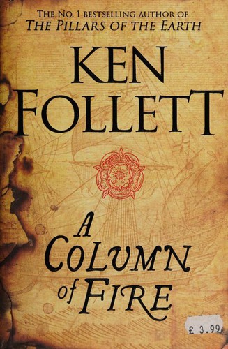 Ken Follett: A Column of Fire (Hardcover, 2017, MACMILLAN)