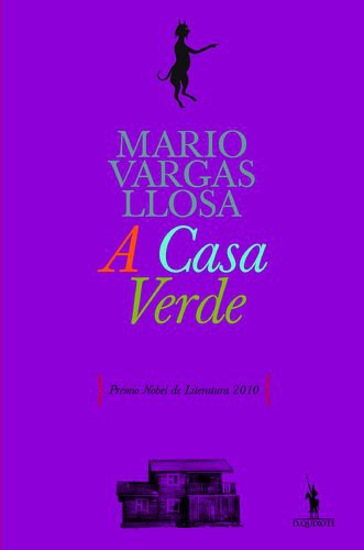 Mario Vargas Llosa: A Casa Verde (Paperback, Portuguese language, 2010, Dom Quixote)