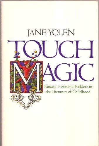 Jane Yolen: Touch Magic (Philomel)