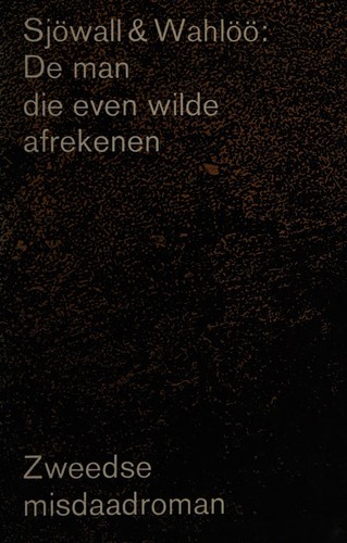 Maj Sjöwall: De man die even wilde afrekenen (Dutch language, 1972, Bruna)