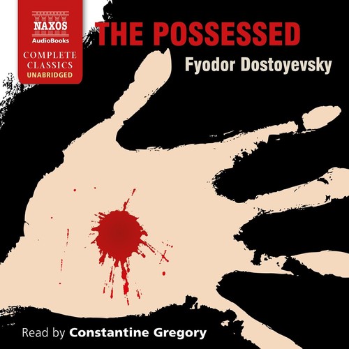 Фёдор Достоевский: The Possessed (AudiobookFormat, 2018, Naxos Audiobooks)