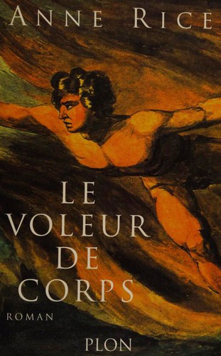 Anne Rice: Le voleur de corps (Paperback, French language, 1994, Plon)