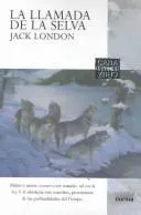 Jack London: La llamada de la selva (Spanish language, 2003, Grupo Editorial Norma)