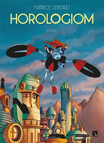 Fabrice Lebeault: Horologiom 1 (Hardcover, Ponent Mon)