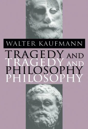 Walter Kaufmann: Tragedy and Philosophy (1992)