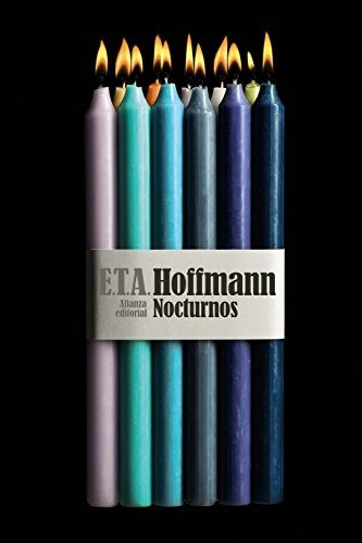 E. T. A. Hoffmann, Celia Lupiani, Rafael Lupiani, Jaime Feijóo Fernández: Nocturnos (Paperback, Alianza, Alianza Editorial)