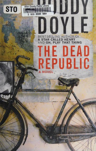 Roddy Doyle: The Dead Republic (2010, Viking)