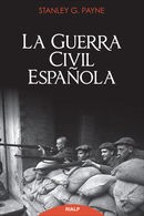 Stanley G. Payne: La Guerra Civil Española (2014, Rialp)