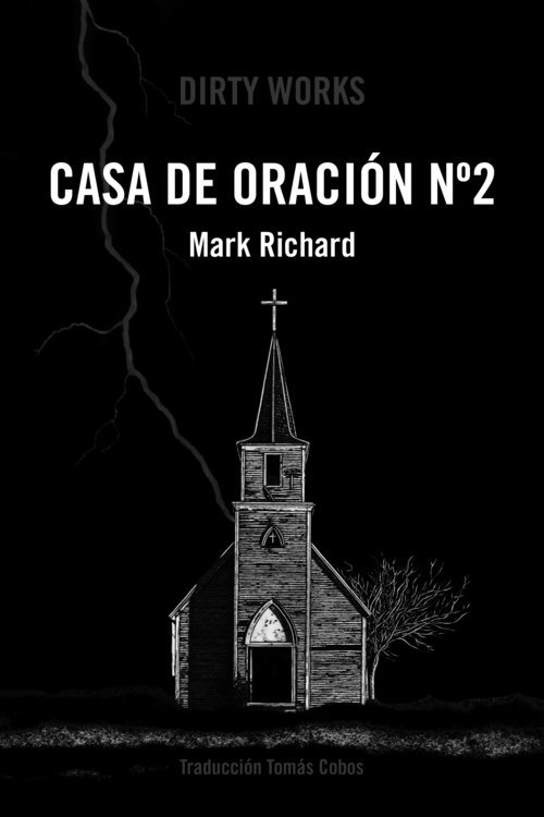 Mark Richard: Casa de oración nº2 (Paperback, Castellano language, 2011, Dirty Works)