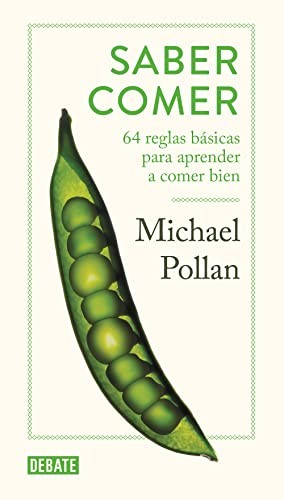 Michael Pollan, Laura Manero Jiménez: Saber comer (Paperback, DEBATE)