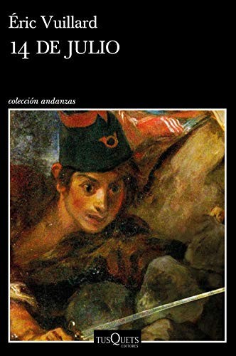 Javier Albiñana, Éric Vuillard: 14 de julio (Paperback, Tusquets Editores S.A.)