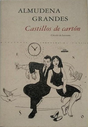 Almudena Grandes: Castillos de cartón (Hardcover, Spanish language, 2004, Círculo de Lectores, S.A.)