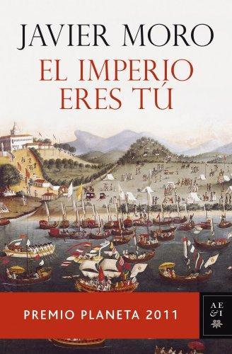 Javier Moro: El imperio eres tú (Spanish language, 2011)