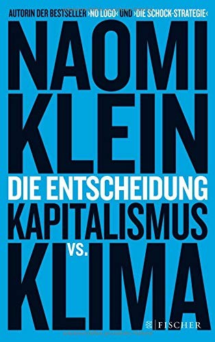 Naomi Klein: Die Entscheidung (Paperback, FISCHER Taschenbuch)