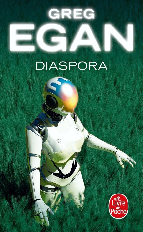 Greg Egan: Diaspora (French language, 2021, Le Livre de poche)