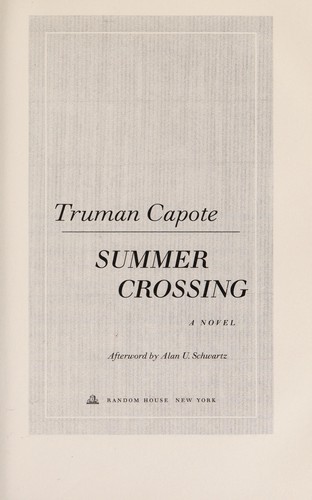 Truman Capote: Summer crossing (2006, Random House)